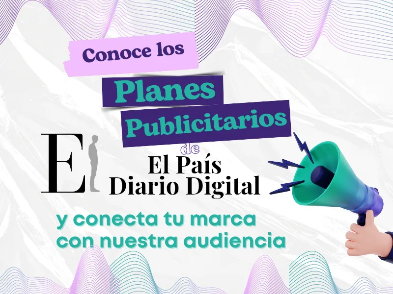 Publicidad digital efectiva de El País Diario Digital Publicidad digital efectiva y segmentada en España ofrecida por El País Diario Digital, con espacios exclusivos y contenido editorial profesional
